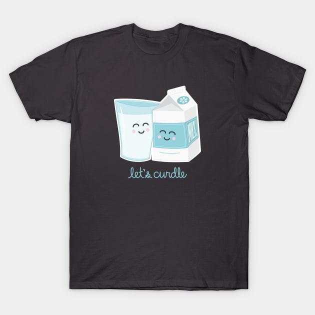 Let's Curdle T-Shirt by sixhours